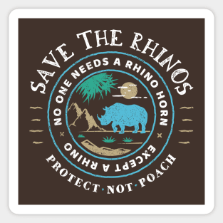 Save The Rhinos - No One Needs a Rhino Horn Except A Rhino Sticker